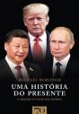 Uma História Do Presente: O Melhor E O Pior Dos Mundos - Preview