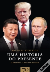 Capa do artigo Uma História Do Presente: O Melhor E O Pior Dos Mundos