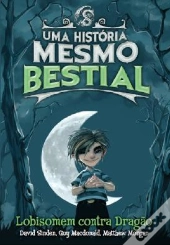 Uma História Mesmo Bestial - Lobisomem Contra Dragão