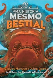Capa do artigo Uma História Mesmo Bestial - Monstros Marinhos e Outras Iguarias