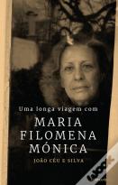 Uma Longa Viagem com Maria Filomena Mónica