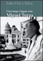 Uma longa viagem com Miguel Torga