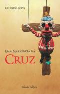 Uma Marioneta na Cruz