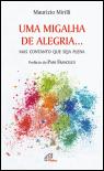 Uma Migalha de Alegria...