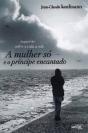 Uma Mulher Só e o Príncipe Encantado - Preview