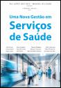 Uma Nova Gestão em Serviços de Saúde - Preview