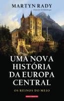 Uma Nova História da Europa Central