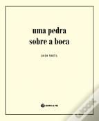 Uma Pedra sobre a Boca