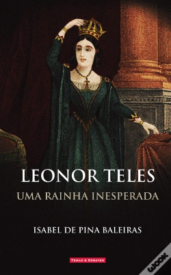 Capa do artigo Uma Rainha Inesperada - Leonor Teles