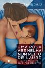 Uma Rosa Vermelha no Peito de Lauri - Preview
