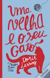 Uma Velha e o Seu Gato e a história de dois cães de Doris Lessing - Livro -  WOOK