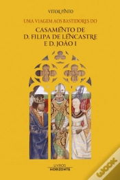 Capa do artigo Uma Viagem aos Bastidores do Casamento de D. Filipa de Lencastre e D. João I