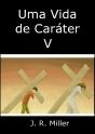 Uma Vida De Caráter V - Preview