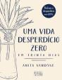 Uma Vida Desperdício Zero em Trinta Dias - Preview