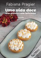 Uma Vida Doce sem Glúten e sem Laticínios
