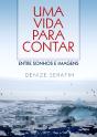Uma Vida Para Contar - Preview