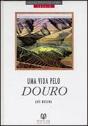 Uma Vida pelo Douro - Preview