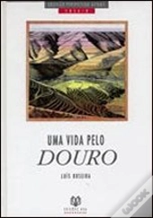Uma Vida pelo Douro