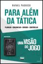 Uma Visão do Jogo para Além da Tática - Preview