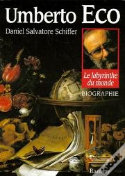 Umberto Eco ; Le Labyrinthe Du Monde