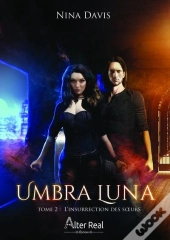 Umbra Luna - T02 - L'Insurrection Des Soeurs