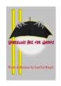 Umbrellas Are For Whimps - Preview