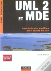 Uml 2 Et Mde ; Ingenierie Des Modeles Avec Etudes De Cas