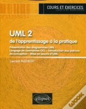 Uml T.2 ; De L'Apprentissage À La Pratique ; Cours Et Exercices