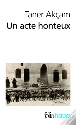 Capa do artigo Un Acte Honteux (Le Genocide Armenien Et La Question De La Resp