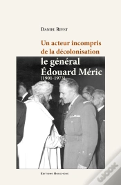 Capa do artigo Un Acteur Incompris De La Decolonisation, Le General Edouard Meric