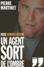 Un Agent Sort De L'Ombre ; Dgse, Service Action - Preview