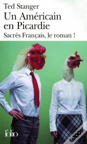 Un Américain En Picardie : Sacrés Français, Le Roman !