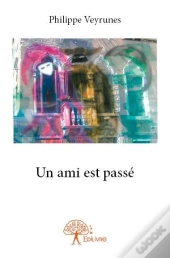 Un Ami Est Passe