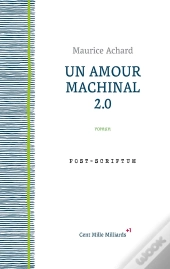 Un Amour Machinal 2.0
