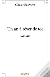 Un An A Rever De Toi