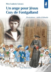 Un Ange Pour Jésus, Guy De Fontgafland