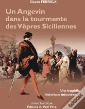 Capa do artigo Un Angevin Dans La Tourmente Des Vêpres Siciliennes ; Une Tragédie Historique Méconnue...