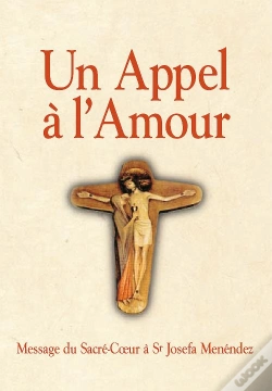 Capa do artigo Un Appel A L'Amour ; Message Du Sacre-Coeur A Soeur Josefa Menendez