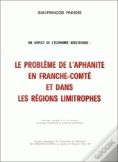 Un Aspect De L'Économie Néolithique : Le Problème De L'Aphanite En Franche-Comté Et Dans Les Régions Limitrophes