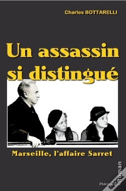 Capa do artigo Un Assassin Si Distingué ; Marseille, L'Affaire Sarret
