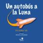 Un Autobús A La Luna - Preview
