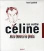 Un Autre Céline ; Coffret : De La Fureur À La Féérie ; Deux Cahiers De Prison - Preview