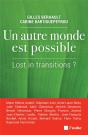 Un Autre Monde Est Possible ; Lost In Transitions ? - Preview