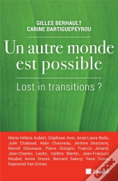 Un Autre Monde Est Possible ; Lost In Transitions ?