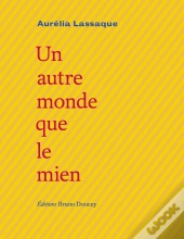Un Autre Monde Que Le Mien