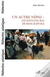 Un Autre Népal ; Les Khaling Rai De Basa Rapcha