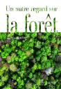 Un Autre Regard Sur La Forêt - Preview