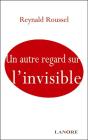 Un Autre Regard Sur L'Invisible - Preview