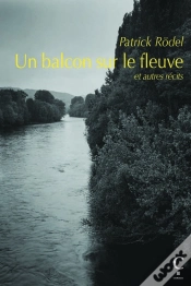 Capa do artigo Un Balcon Sur Le Fleuve - Et Autres Recits