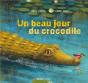 Un Beau Jour Du Crocodile - Preview